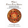 Wejees Eclectic Book Of Shadows An Encyclopedia Of Magical Herbs, Wiccan Spells And Natural Magic.: A Guide For The Solitary Practitioner, Green Witch