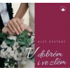 V dobrém i ve zlém - Opatrný Aleš
