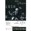 Lush Life: A Biography of Billy Strayhorn (David Hajdu)(Brožovaná)