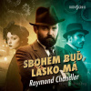 Sbohem buď, lásko má - Raymond Chandler - online doručenie