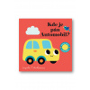 Kde je pán Automobil? Plstené okienka a zrkadielko! Ingela P. Arrhenius