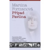 Případ Pavlína - Martina Formanová