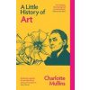 A Little History of Art - Charlotte Mullins, Yale University Press