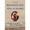 Maxmilián Válka na zkoušku (2. díl) - Jan Drnek