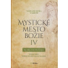 Mystické mesto Božie IV – Korunovanie - Mária od Ježiša z Agredy
