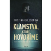 Klamstvá, ktoré hovoríme - Kristina Ohlssonová