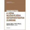 Diagnostika a léčba nejčastějších osteoporotických zlomenin