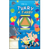 Učím sa... Tvary a farby - Matys
