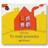 Tri malé prasiatka - Priestorová rozprávka | Meritxell Martí