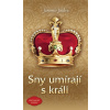 Sny umírají s králi - Jaromír Jindra