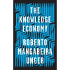 The Knowledge Economy - Roberto Mangabeira Unger
