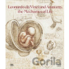 Leonardo da Vinci and Anatomy - Dominique Le Nen, Pascal Brioist