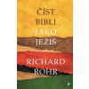 Číst Bibli jako Ježíš - Richard Rohr