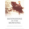 Moonshine in the Morning
