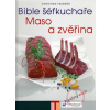 Bible šéfkuchaře – Maso a zvěřina - Christian Teubner