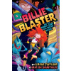 Billie Blaster and the Robot Army from Outer Space - Laini Taylor