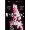 The Whispering Dark - Kelly Andrew, Gollancz