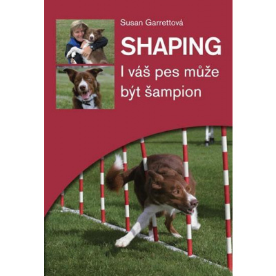 Shaping I váš pes může být šampion