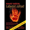 Labyrint záhad - Největší tajemství Čech, Moravy a Slezska - Vašíček Arnošt