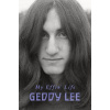 My Effin´ Life - Geddy Lee