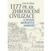 1177 př. Kr. Zhroucení civilizace a invaze mořských národů (Eric H. Cline)(Pevná)