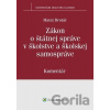 Zákon o štátnej správe v školstve a školskej samospráve - Matej Drotár