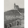 The History of St. Matthew´s Church in Prague-Dejvice - Vojtěch Pokorný