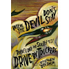 Where the Devil Don't Stay - Stephen Deusner