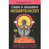Orr Leonard: Cesta k dosažení nesmrtelnosti (rozhodnutím stát se nesmrtelným jógovým mistrem se v daném okamžiku stáváte nesmrtelným; finta je umět takovým zůstat; jde to ve stavu věčného Teď ( 197 st