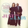JONES OLIVER: JUST FOR MY LADY - FEAT. JOSEE CD