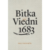 Bitka pri Viedni 1683 (III. vydanie) (Emil Vontorčík)