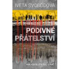 Podivné přátelství - Svobodová Iveta