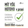 Mít vše hotovo v praxi