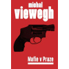 Mafie v Praze - Michal Viewegh