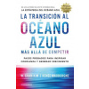 LA TRANSICIÓN AL OCÈANO AZUL (CHAN W.KIM)(Pevná)