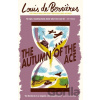 The Autumn of the Ace - Louis de Berni?res