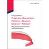 Praxis des UEbersetzens Polnisch-Deutsch/Deutsch-Polnisch