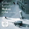 Mokrá ryba - Volker Kutscher (mp3 audiokniha)