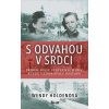 S odvahou v srdci - Wendy Holden