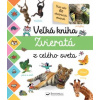 Veľká kniha Zvieratá z celého sveta