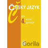 Český jazyk pro 4.r. gymnázií
