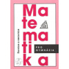 Matematika pre gymnázia - Rovnice a Nerovnice