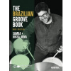 The Brazilian Groove Book: Samba & Bossa Nova: Online Audio & Video Included!