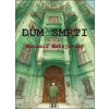 Dům smrti - Bohumil Matějovský