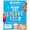 Objevujeme úžasný svět Lidské tělo