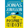 The Prophet and the Idiot - Jonas Jonasson