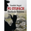 Po stopách Sherlocka Holmese - František Nepraš