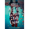 You'll Miss Me When I'm Gone (Rachel Lynn Solomon)(Pevná)