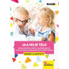 Ja a moje telo - Námety a aktivity (Ľubica Šupová)