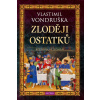 Zloději ostatků - Vlastimil Vondruška